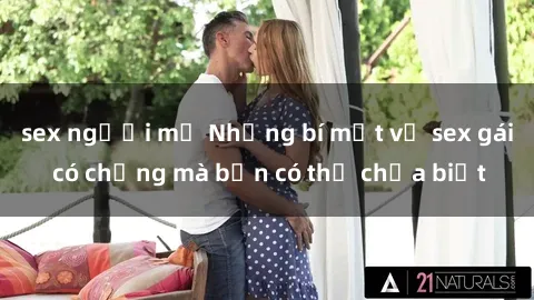 sex người mỹ Những bí mật về sex gái có chồng mà bạn có thể chưa biết