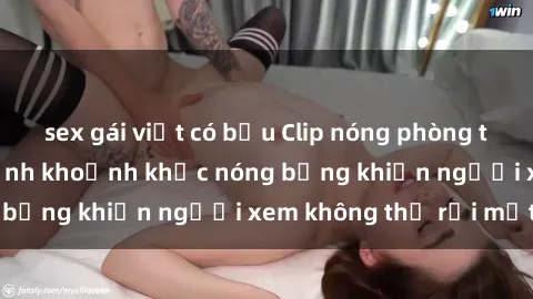 sex gái việt có bầu Clip nóng phòng tắm gây sốt: Cận cảnh khoảnh khắc nóng bỏng khiến người xem không thể rời mắt